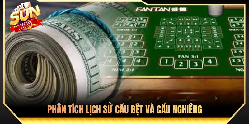 Top 5 Mẹo Chơi Fantan Chuẩn Xác Giúp Kiếm Tiền Mỗi Ngày 4 Đọc vị dữ liệu cầu bệt cùng thế cầu nghiêng qua các ván